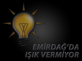 AKP Emirdağ'da Işık Vermiyor