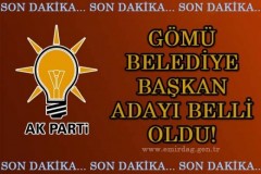 AKP Gömü Belediye Başkan Adayı Belli Oldu!