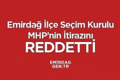 Emirdağ Seçim Kurulu MHP'nin İtirazını Reddetti
