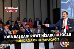 Hisarcıklıoğlu, Emirdağ'a Okul Yapacaklarını Açıkladı
