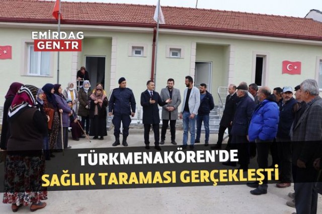 Türkmen Akören'de Sağlık Taraması Gerçekleşti